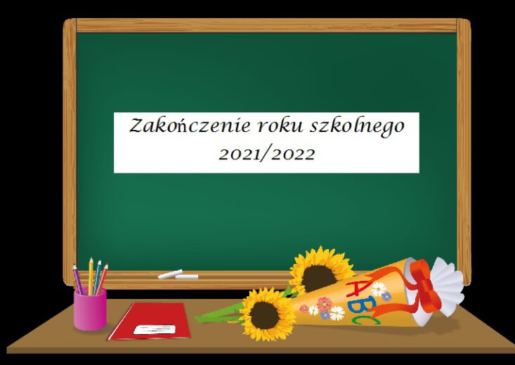Zakończenie roku szkolnego 2021/2022